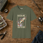 Catch Me Outside T-Shirt