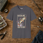 Catch Me Outside T-Shirt