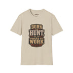 Born to Hunt T-Shirt