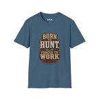 Born to Hunt T-Shirt